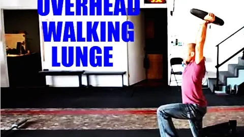 OVERHEAD WALKING LUNGE